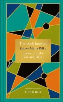 Dark Interval, Hardcover/Rainer Maria Rilke