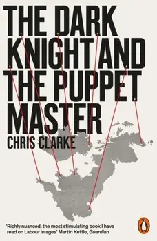 Dark Knight and the Puppet Master, Paperback/Chris Clarke