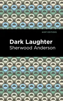 Dark Laughter, Paperback/Sherwood Anderson