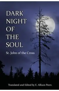Dark Night of the Soul - Saint John Of The Cross