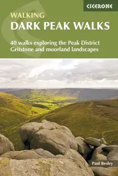 Dark Peak Walks. 40 walks exploring the Peak District gritstone and moorland landscapes, Paperback/Paul Besley