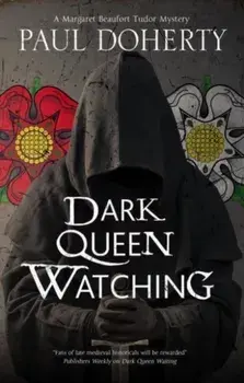 Dark Queen Watching. Main, Paperback/Paul Doherty