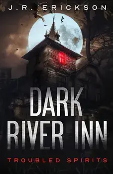 Dark River Inn, Paperback/J. R. Erickson