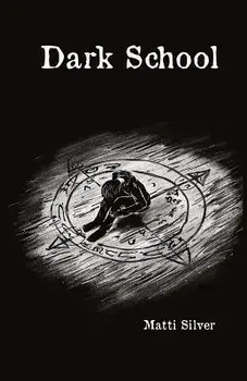 Dark School, Paperback/Matti Silver