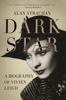 Dark Star: A Biography of Vivien Leigh, Paperback/Alan Strachan