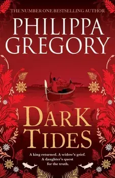 Dark Tides. The compelling new novel from the Sunday Times bestselling author of Tidelands, Hardback/Philippa Gregory