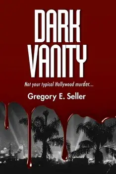 Dark Vanity, Paperback/Gregory E. Seller