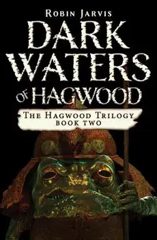 Dark Waters of Hagwood, Paperback/Robin Jarvis