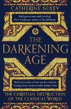 Darkening Age, Paperback/Catherine Nixey