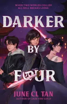 Darker By Four. a thrilling, action-packed urban YA fantasy, Paperback/June CL Tan