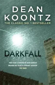 Darkfall. A remorselessly terrifying and powerful thriller, Paperback/Dean Koontz