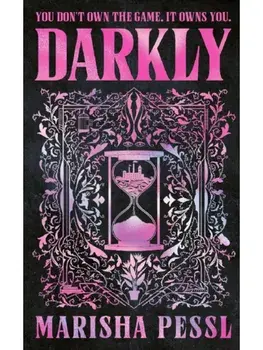 Darkly. A mind-bending psychological thriller perfect for Halloween, about a mysterious games company, full of buried clues, puzzles and twists, Paperback/Marisha Pessl