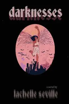 Darknesses, Paperback/Lachelle Seville