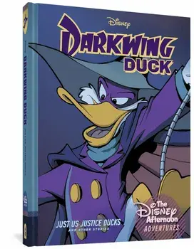 Darkwing Duck: Just Us Justice Ducks: Disney Afternoon Adventures Vol. 1, Hardcover/Bobbi Jg Weiss