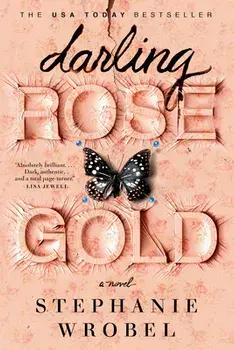 Darling Rose Gold, Paperback/Stephanie Wrobel