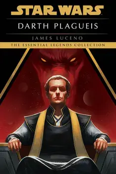 Darth Plagueis: Star Wars Legends, Paperback/James Luceno