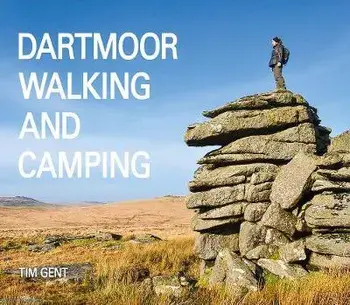 Dartmoor Walking and Camping, Paperback/Tim Gent
