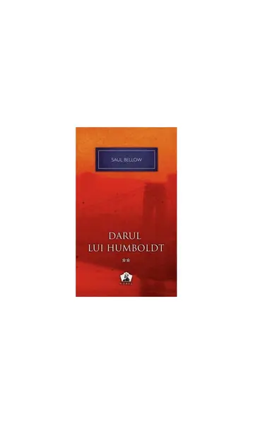 Darul lui Humboldt 2 - Colecţia Nobel - Saul Bellow