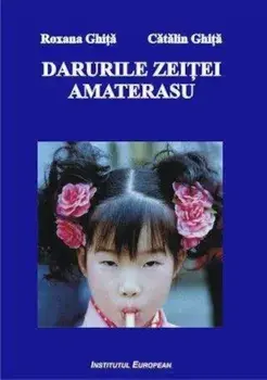 Darurile zeitei Amaterasu/Ghita Roxana, Ghita Catalin