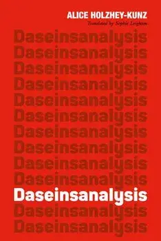 Daseinsanalysis, Paperback/Alice Holzhey-Kunz