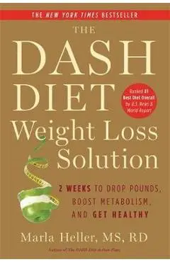 Dash Diet Weight Loss Solution - Marla Heller