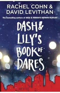 Dash & Lily's Book of Dares - Rachel Cohn