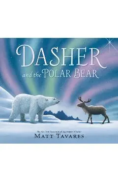 Dasher and the Polar Bear - Matt Tavares