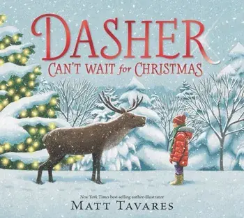 Dasher Can't Wait for Christmas, Hardback/Matt Tavares