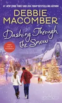 Dashing Through the Snow: A Christmas Novel, Paperback/Debbie Macomber