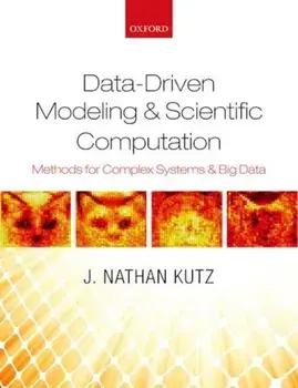 Data-Driven Modeling & Scientific Computation, Paperback/J Nathan Kutz