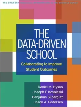 Data-Driven School. Collaborating to Improve Student Outcomes, Paperback/Jason A. Pedersen