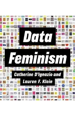 Data Feminism - Catherine D'ignazio