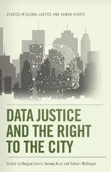 Data Justice and the Right to the City, Hardback/***