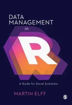 Data Management in R: A Guide for Social Scientists, Paperback/***
