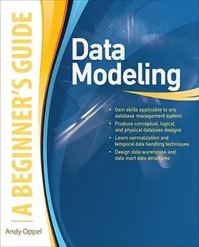 Data Modeling: A Beginner's Guide, Paperback/Andy Oppel
