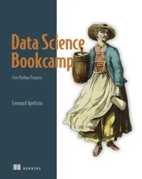 Data Science Bookcamp: Five Real-World Python Projects, Paperback/Leonard Apeltsin