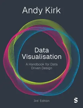 Data Visualisation. A Handbook for Data Driven Design, 3 Revised edition, Hardback/Andy Kirk