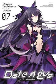Date A Live, Vol. 7 (light novel), Paperback/Koushi Tachibana