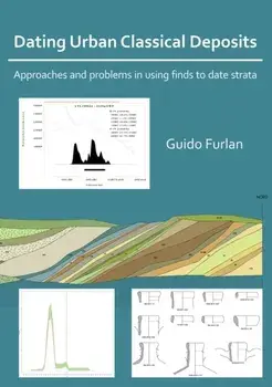 Dating Urban Classical Deposits: Approaches and Problems in Using Finds to Date Strata, Paperback/Guido Furlan