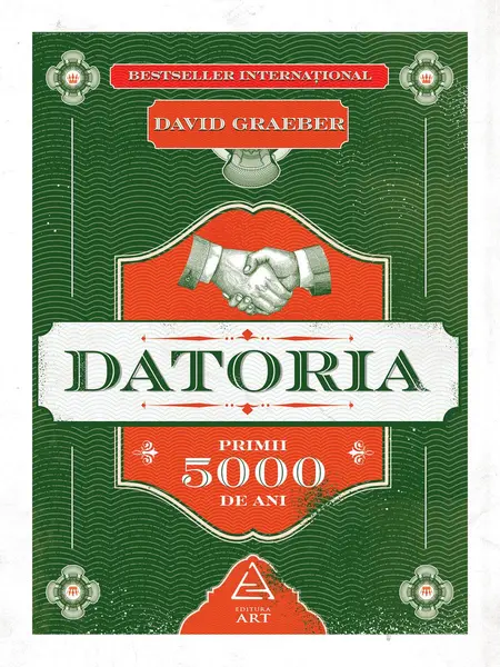 Datoria. Primii 5 000 de ani - David Graeber