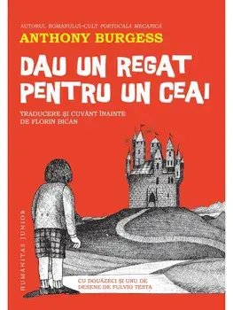 Dau un regat pentru un ceai/Anthony Burgess