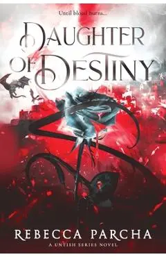 Daughter of Destiny - Rebecca Parcha