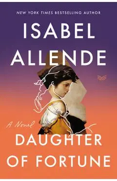 Daughter of Fortune - Isabel Allende