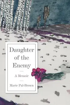 Daughter of the Enemy, Paperback/Marie Pal-Brown