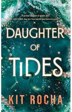 Daughter of Tides - Kit Rocha