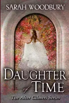 Daughter of Time, Paperback/Sarah Woodbury
