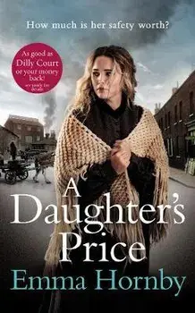 Daughter's Price. The most gripping saga romance of 2020, Hardback/Emma Hornby