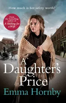 Daughter's Price. The most gripping saga romance of 2020, Paperback/Emma Hornby