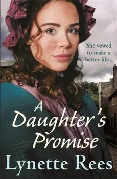 Daughter's Promise. A gritty saga from the bestselling author of The Workhouse Waif, Paperback/Lynette Rees