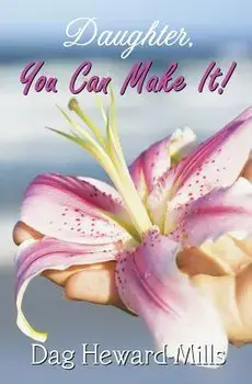 Daughter, You Can Make It!, Paperback/Dag Heward-Mills